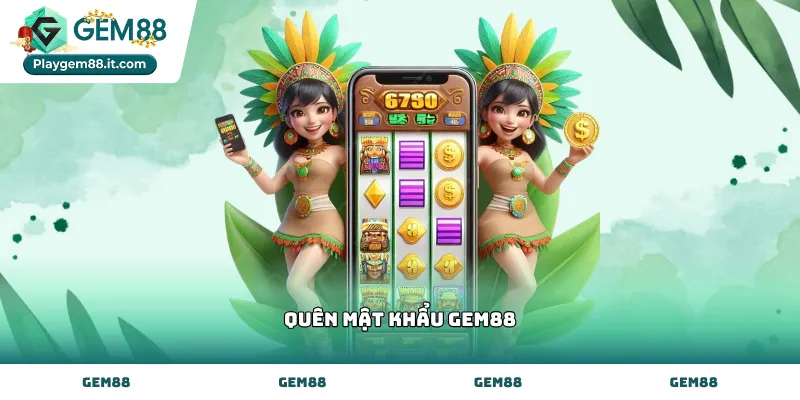 Hướng dẫn xử lý lỗi quên mật khẩu gem88 nhanh chóng